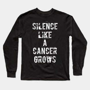 Silance Like a Cancer Grows, Front and Back Long Sleeve T-Shirt